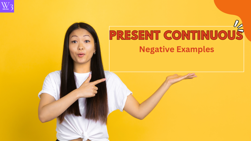 Present continuous tense negative sentences examples in Bengali-W3EnglishSchool