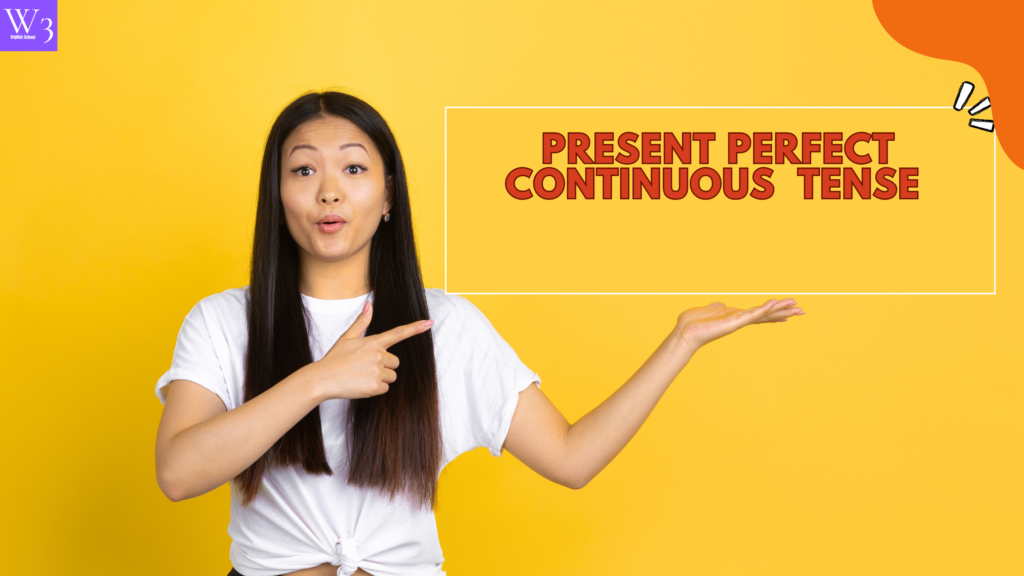 present perfect continuous tense in Bengali-W3EnglishSchool